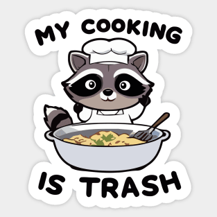 Raccoon Cooking My cooking is trash Sticker